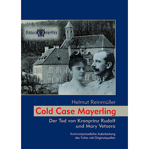 Cold Case Mayerling, Helmut Reinmüller