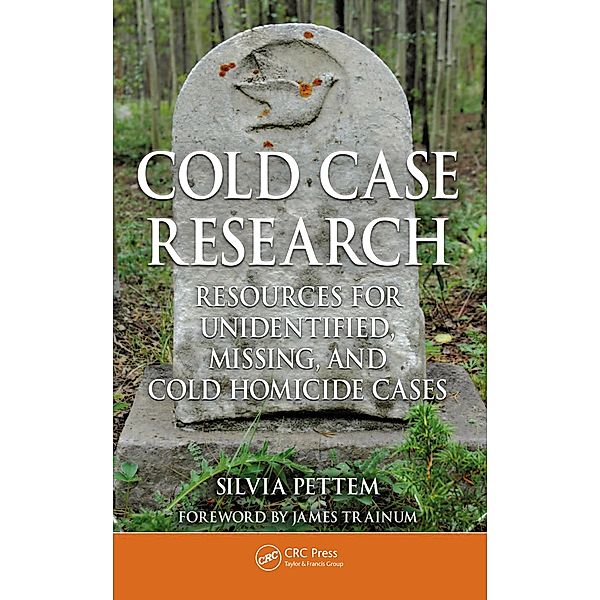 Cold Case Research Resources for Unidentified, Missing, and Cold Homicide Cases, Silvia Pettem