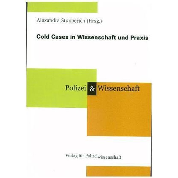 Cold Cases in Wissenschaft und Praxis