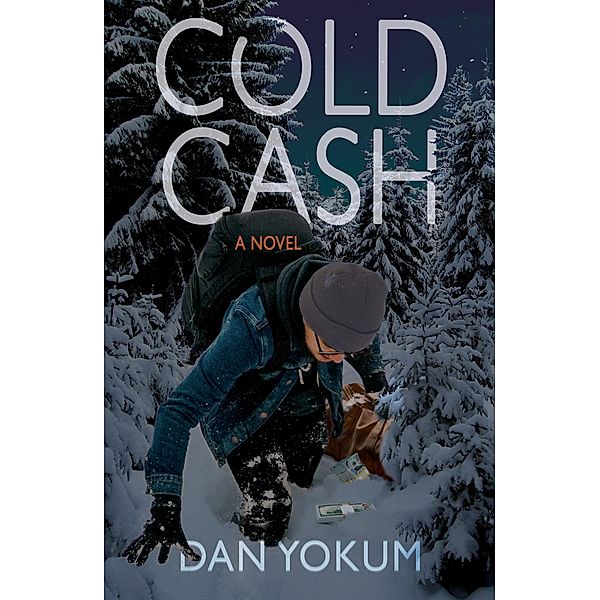 Cold Cash, Dan Yokum