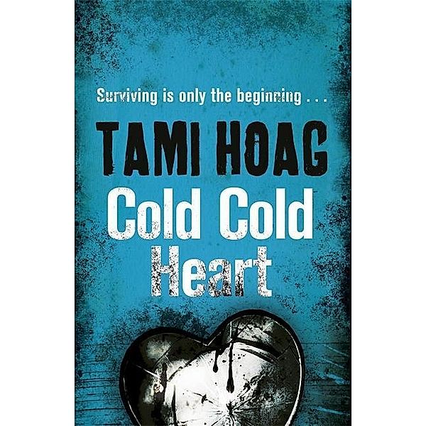 Cold Cold Heart, Tami Hoag