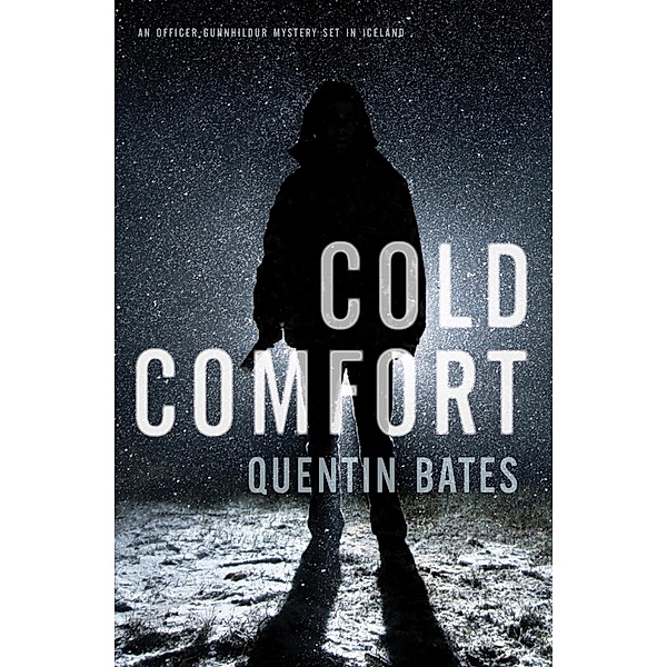 Cold Comfort / The Officer Gunnhildur Mysteries, Quentin Bates
