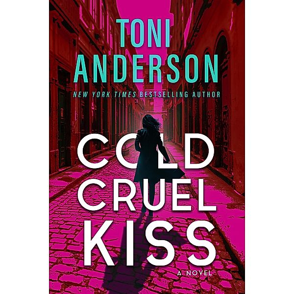 Cold Cruel Kiss (Cold Justice - The Negotiators, #4) / Cold Justice - The Negotiators, Toni Anderson