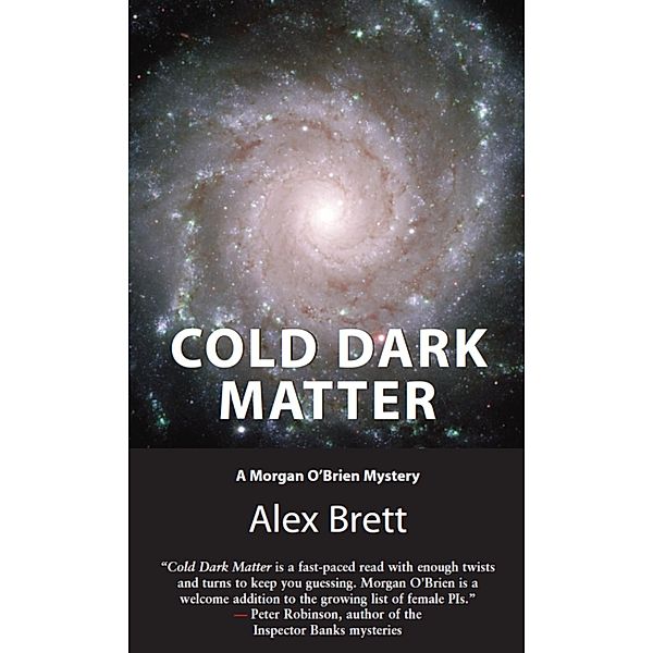 Cold Dark Matter / A Morgan O'Brien Mystery Bd.2, Alex Brett
