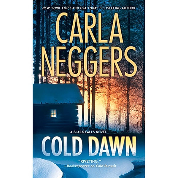 Cold Dawn / A Black Falls Novel Bd.3, Carla Neggers