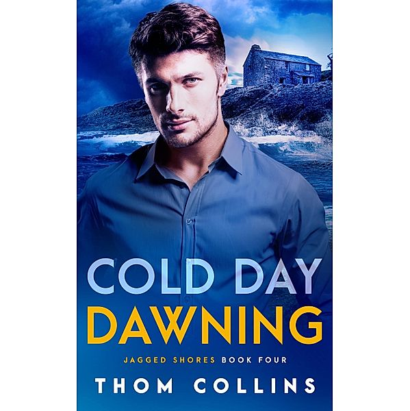 Cold Day Dawning / Jagged Shores Bd.4, Thom Collins