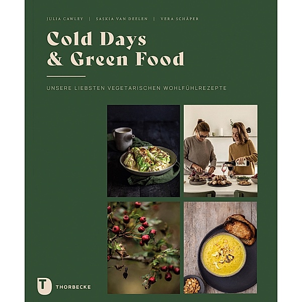 Cold Days & Green Food, Saskia van Deelen, Julia Cawley, Vera Schäper