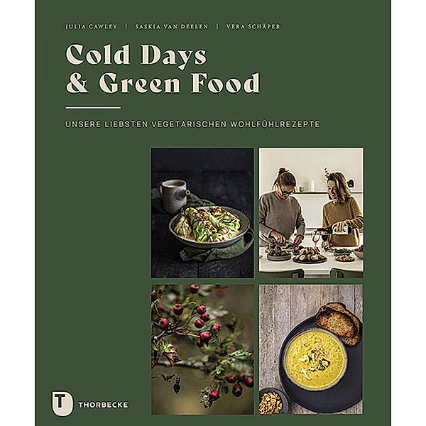 Cold Days & Green Food, Julia Cawley, Vera Schäper, Saskia van Deelen