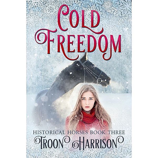 Cold Freedom (Historical Horses), Troon Harrison