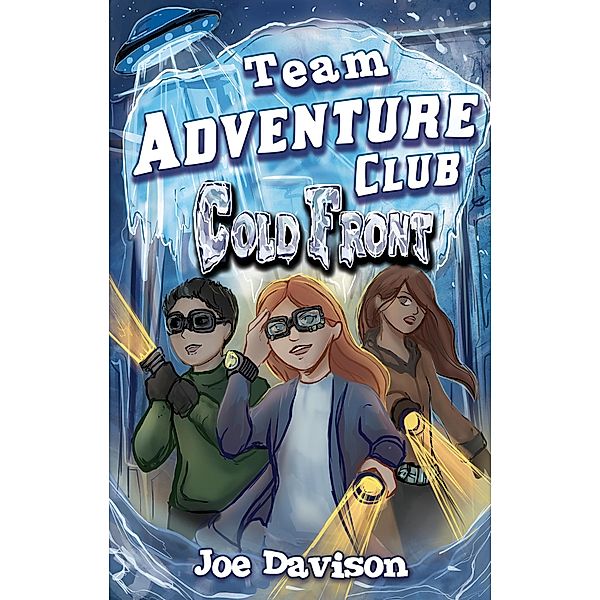 Cold Front (Team Adventure Club, #1) / Team Adventure Club, Joe Davison