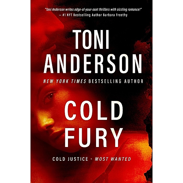 Cold Fury (Cold Justice - Most Wanted, #4) / Cold Justice - Most Wanted, Toni Anderson