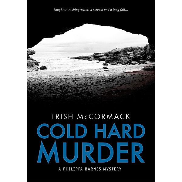 Cold Hard Murder (Philippa Barnes mysteries 3), Trish McCormack