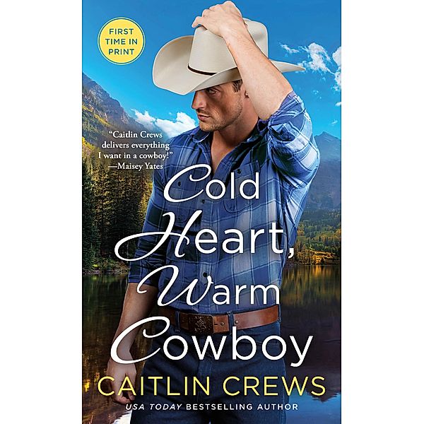 Cold Heart, Warm Cowboy / Cold River Ranch Bd.2, Caitlin Crews