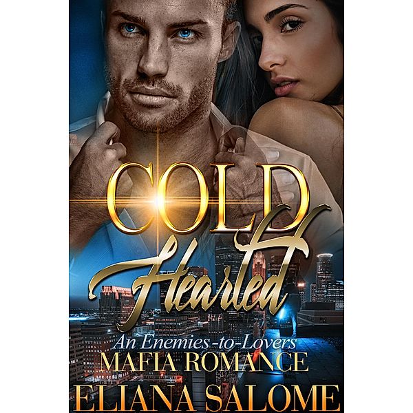 Cold-Hearted, Eliana Salome