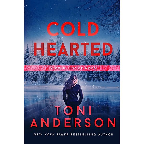 Cold Hearted (Cold Justice) / Cold Justice, Toni Anderson