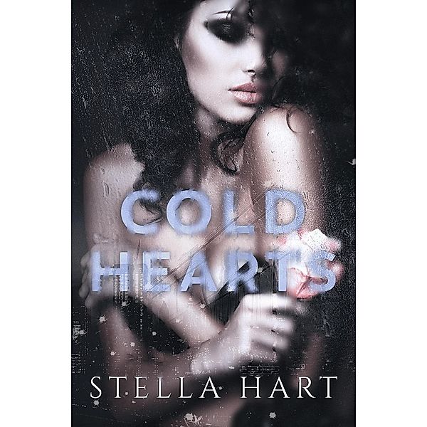 Cold Hearts: A Dark Captive Romance (Heartbreaker Prequel), Stella Hart