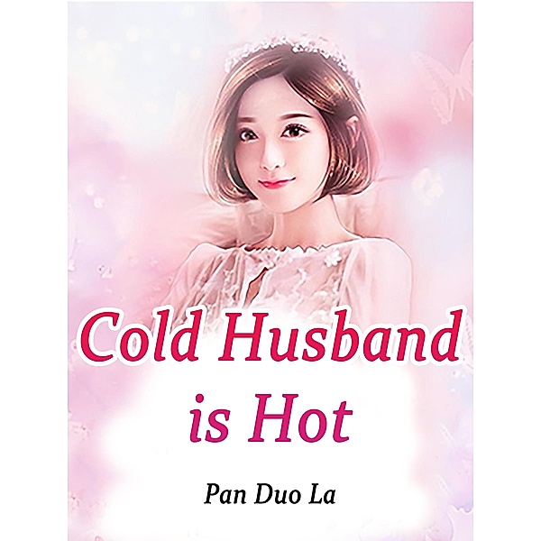 Cold Husband is Hot / Funstory, Pan DuoLa