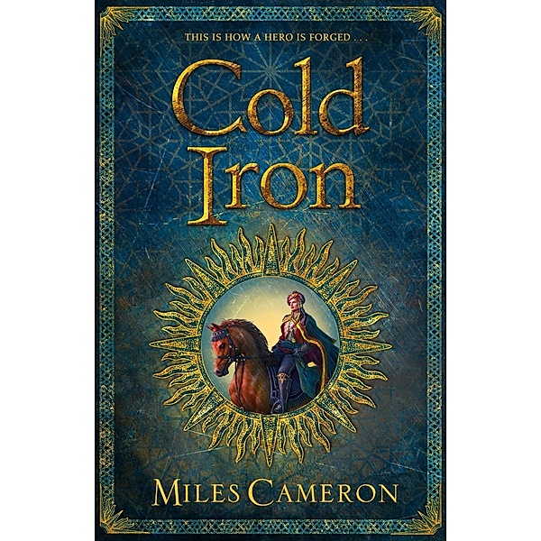 Cold Iron / Masters & Mages, Miles Cameron