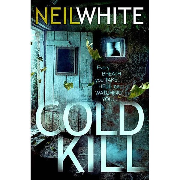 COLD KILL, Neil White