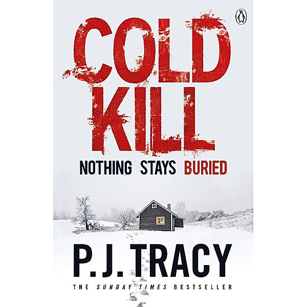 Cold Kill - Nothing Stays Buried, P. J. Tracy