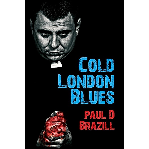 Cold London Blues, Paul D. Brazill