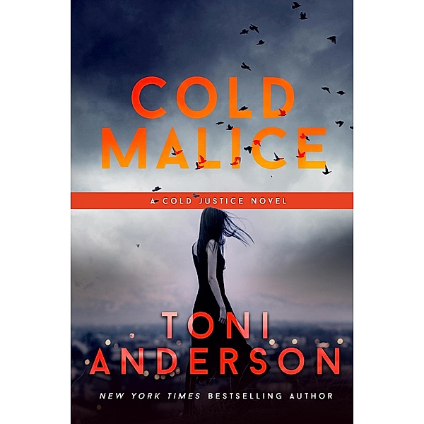 Cold Malice (Cold Justice) / Cold Justice, Toni Anderson
