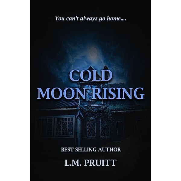 Cold Moon Rising / Moon Rising, L. M. Pruitt