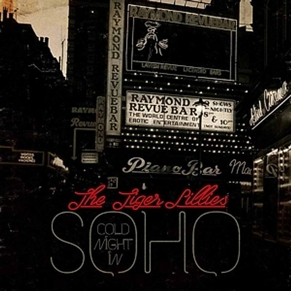 Cold Night In Soho, The Tiger Lillies