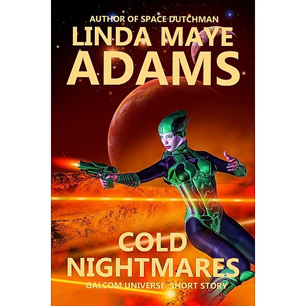 Cold Nightmares (GALCOM Universe) / GALCOM Universe, Linda Maye Adams