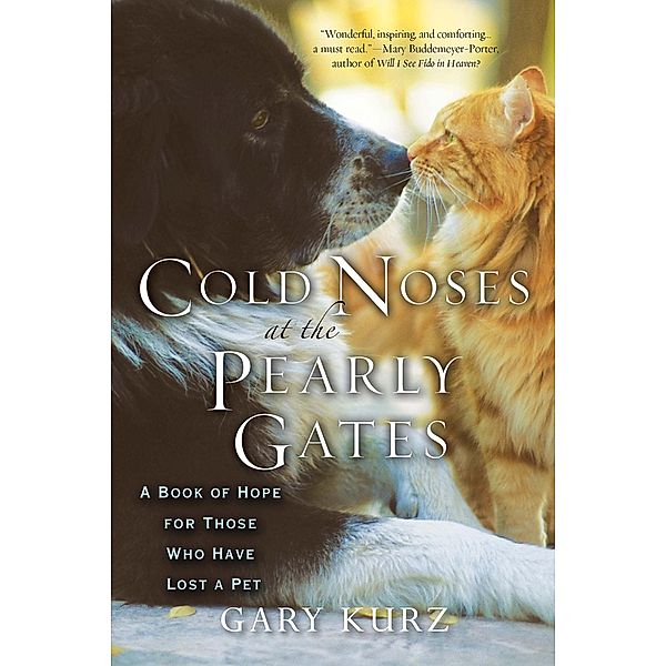 Cold Noses at the Pearly Gates:, Gary Kurz