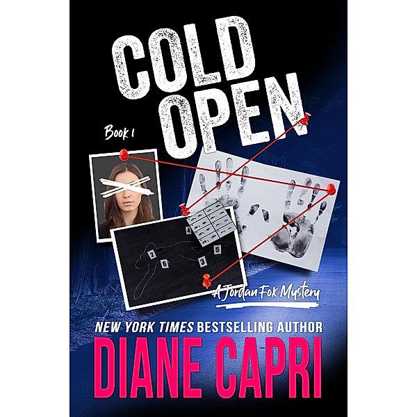 Cold Open: A Jordan Fox Mystery (The Jordan Fox Mystery Series, #1) / The Jordan Fox Mystery Series, Diane Capri