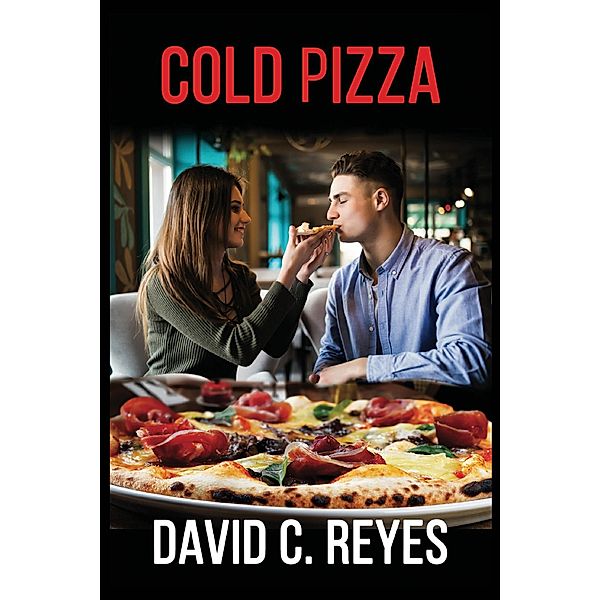 Cold Pizza, David C. Reyes