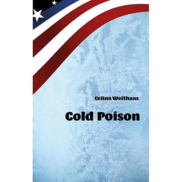 Cold Poison, Celina Weithaas