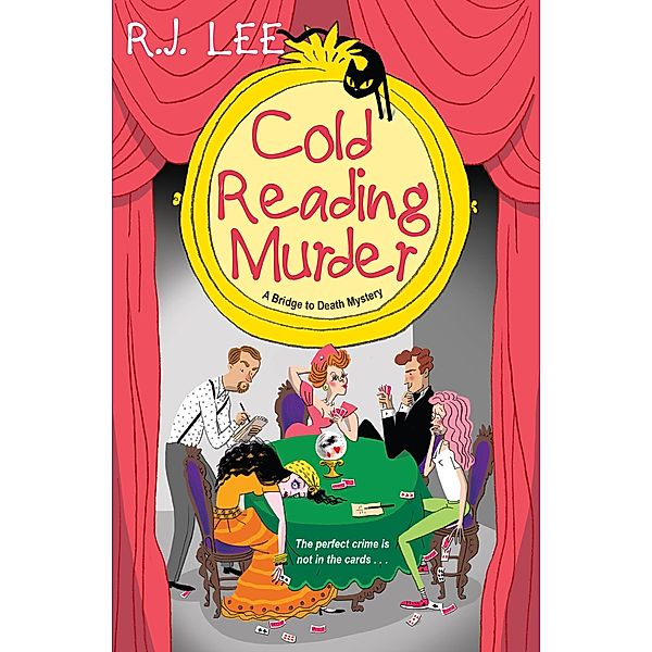 Cold Reading Murder / A Bridge to Death Mystery Bd.3, R. J. Lee
