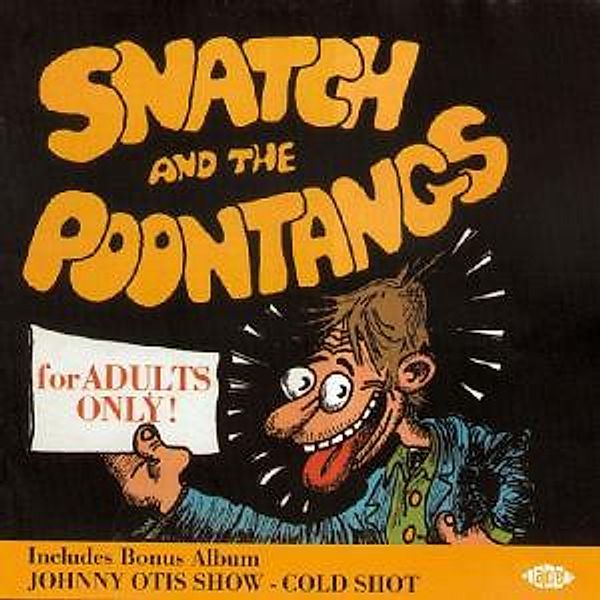 Cold Shot/Snatch And The Poont, Johnny Show Otis