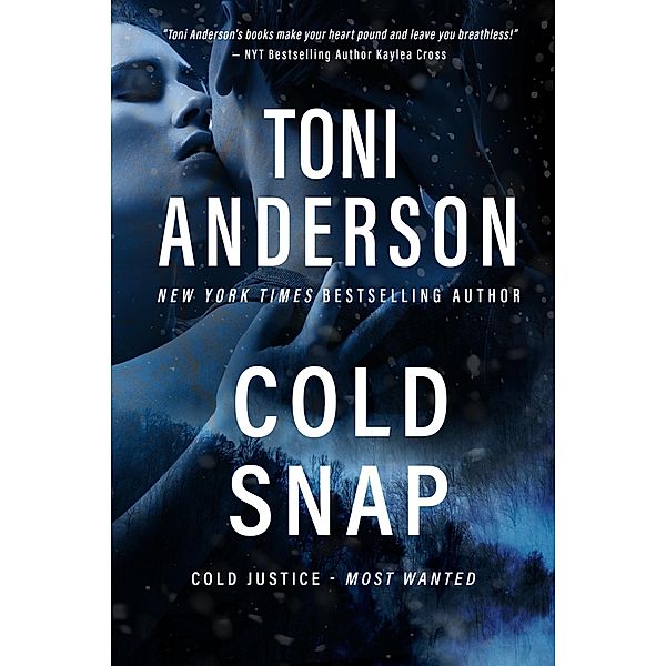 Cold Snap (Cold Justice - Most Wanted, #3) / Cold Justice - Most Wanted, Toni Anderson