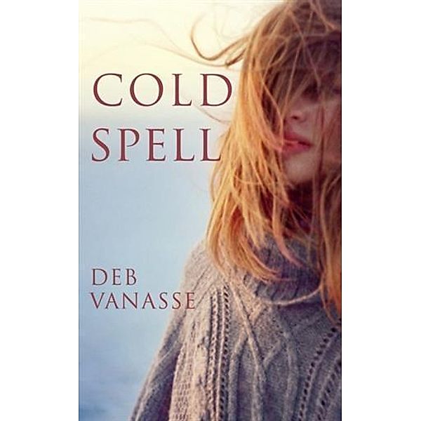 Cold Spell, Deb Vanasse
