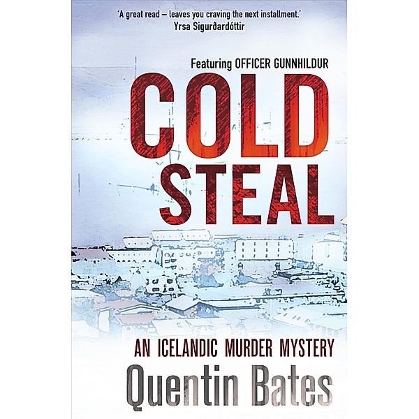Cold Steal / Gunnhildur Mystery Bd.4, Quentin Bates