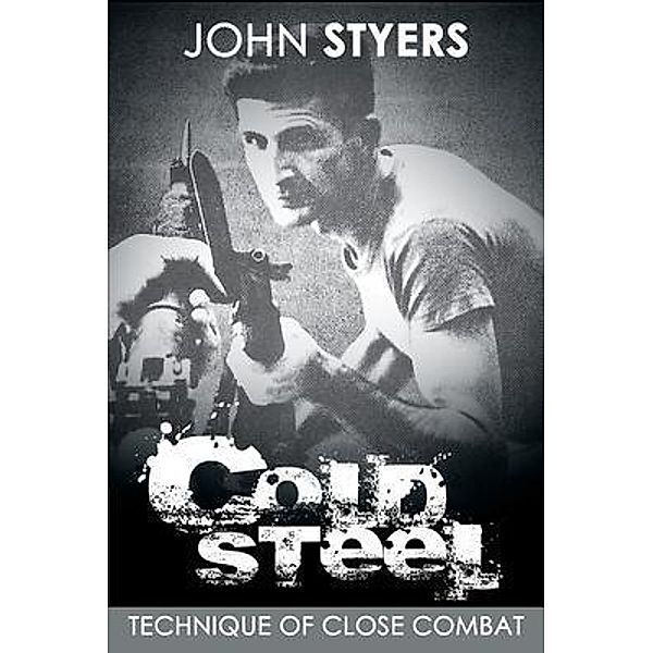 Cold Steel / BN Publishing, John Styers
