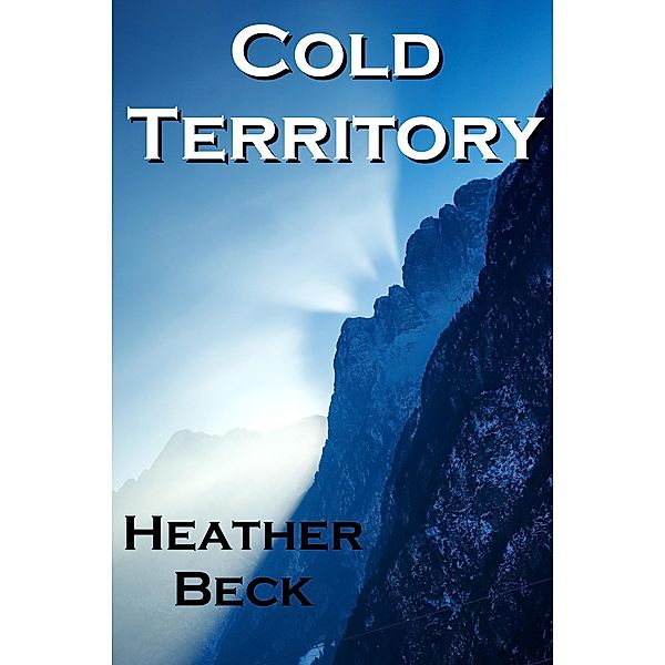 Cold Territory (The Horror Diaries, #7), Heather Beck