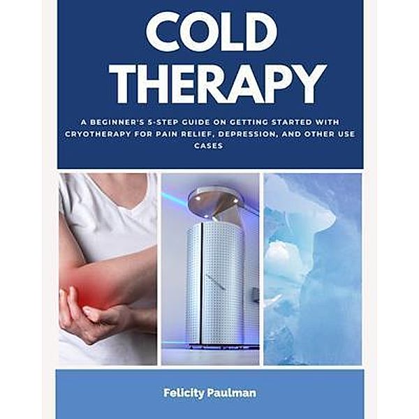 Cold Therapy, Felicity Paulman