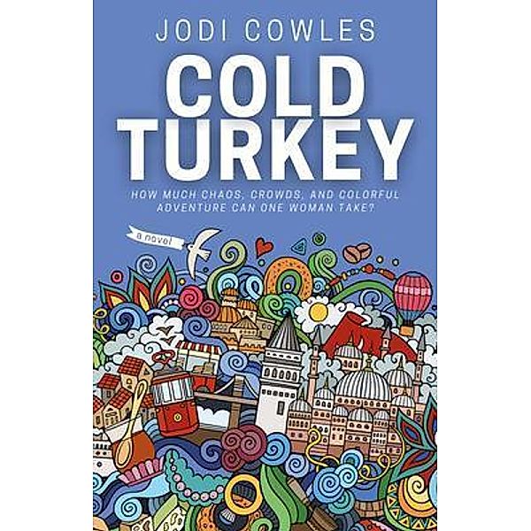 Cold Turkey, Jodi Cowles