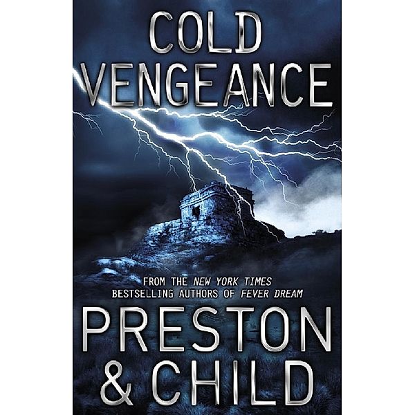 Cold Vengeance / AGENT PENDERGAST, Lincoln Child, Douglas Preston