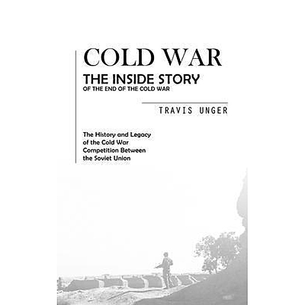 Cold War, Travis Unger