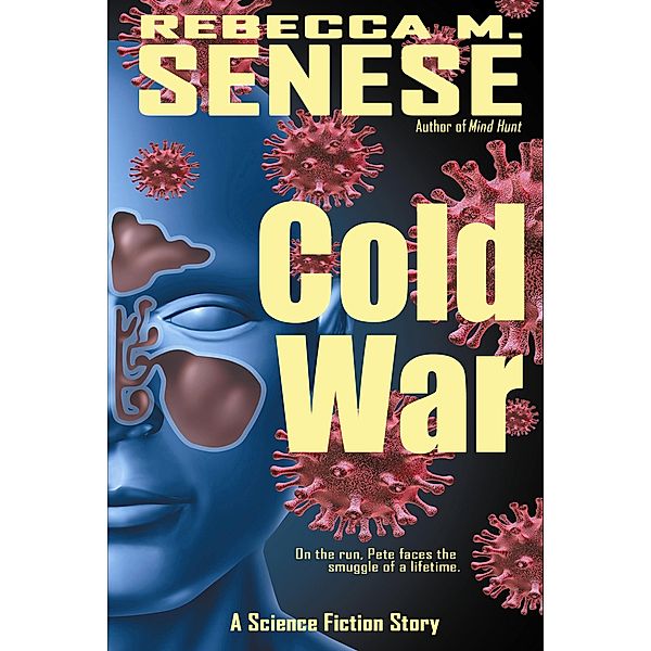 Cold War: A Science Fiction Story, Rebecca M. Senese