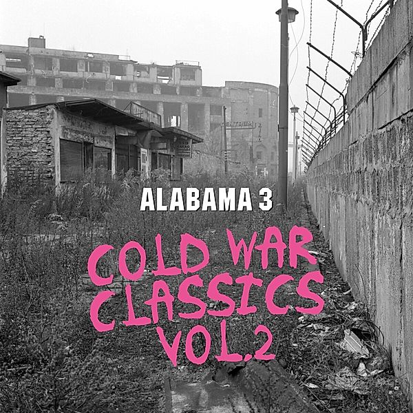 Cold War Classics Vol. 2, Alabama 3