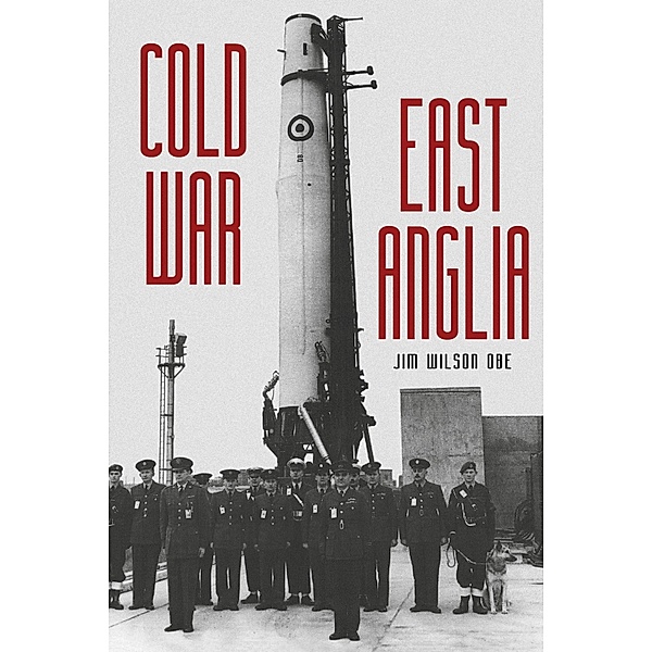 Cold War: East Anglia, Jim Wilson Obe