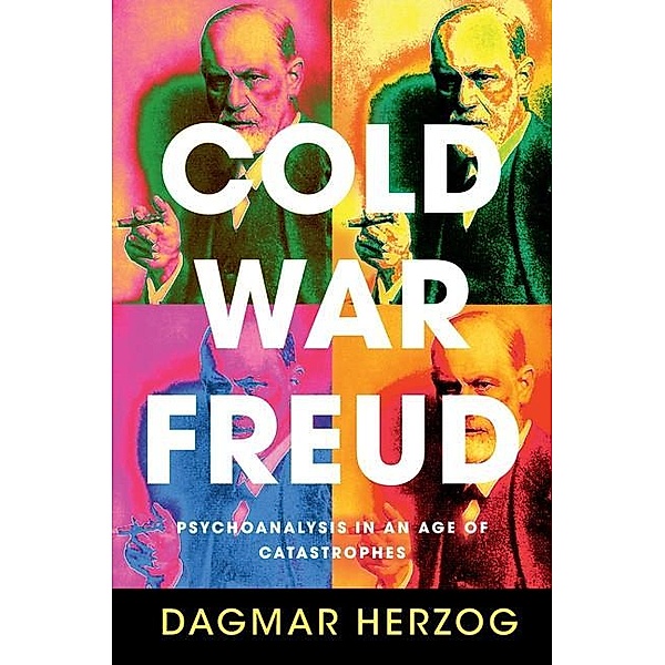 Cold War Freud, Dagmar Herzog