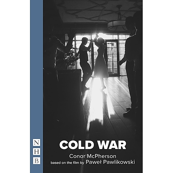 Cold War (NHB Modern Plays), Conor McPherson, Pawel Pawlikowski