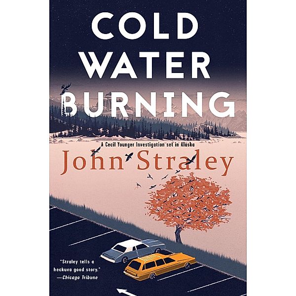Cold Water Burning / A Cecil Younger Investigation Bd.6, John Straley